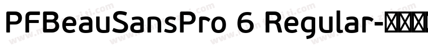 PFBeauSansPro 6 Regular字体转换
